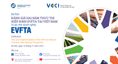 Conference: Two-year implementation of the EVFTA in Vietnam - A review from business perspective